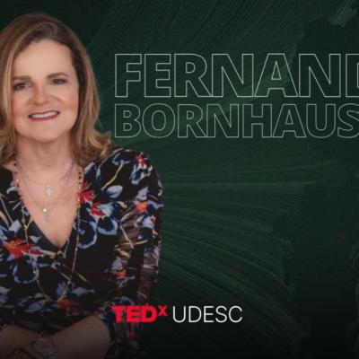 TED Talk Fernanda Bornhausen